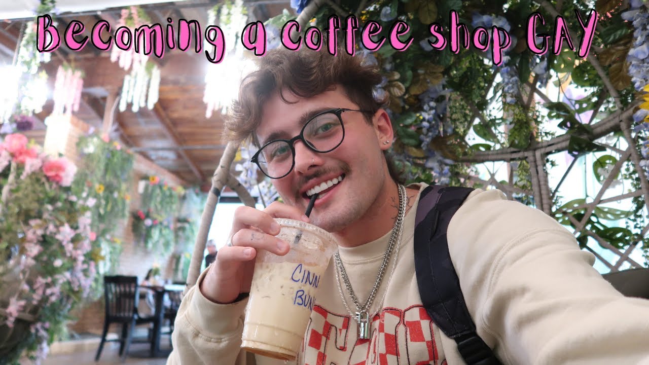 Becoming a coffee shop GAY