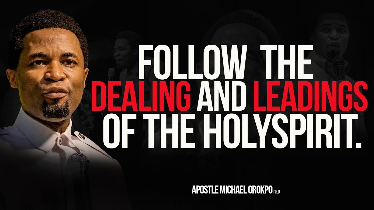 How to Understand the Dealings and Leadings of God || Apostle Michael Orokpo