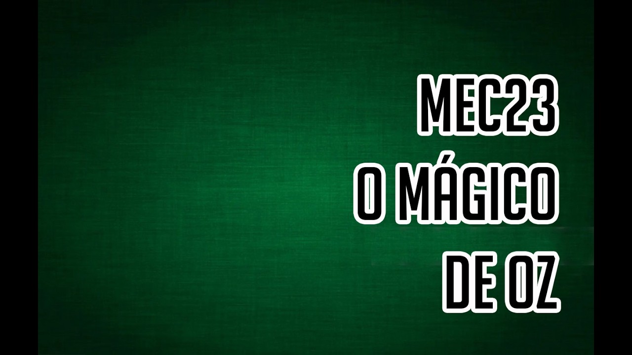 Remake - MEC23 - O Mágico de Oz