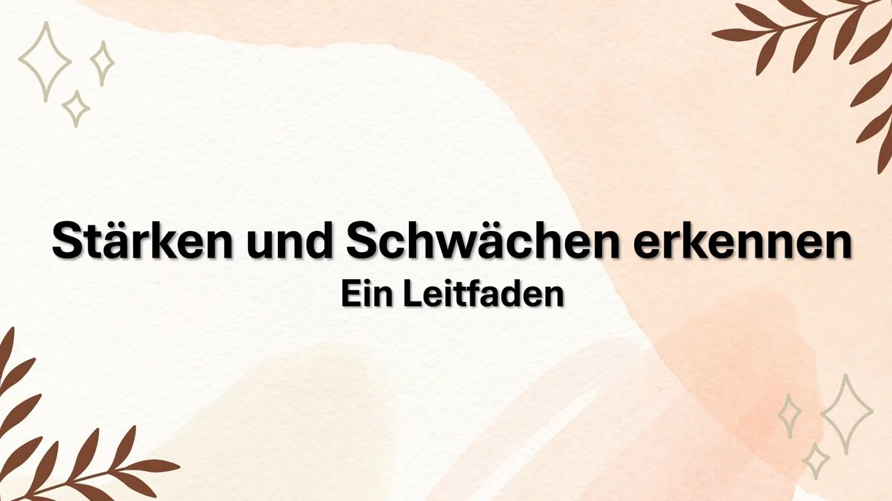 St&auml;rken und Schw&auml;chen erkennen - Ein Leitfaden