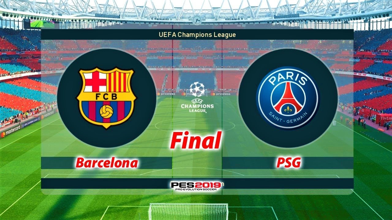 PES 2019 | Barcelona vs PSG | FINAL UEFA Champions League | Gameplay PC
