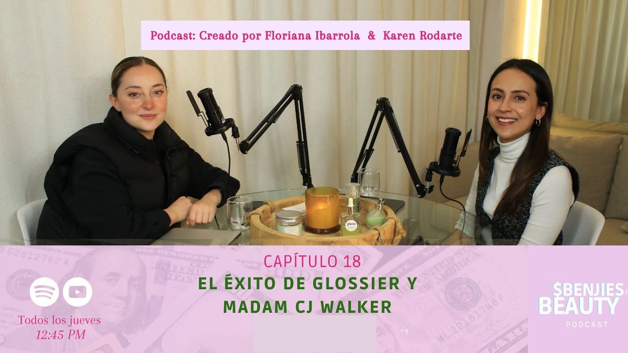 E18. El Éxito de Glossier y Madame CJ Walker - Benjies of Beauty Podcast