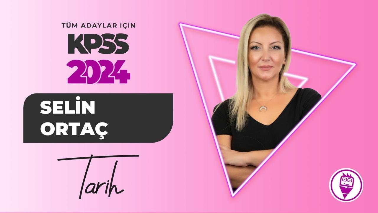 TARİH - SOSYAL ÖABT SORU ÇÖZÜMÜ I - SELİN ORTAÇ  (2024 KPSS)