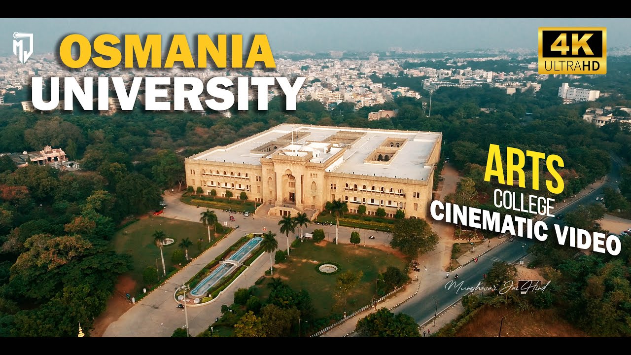 OSMANIA UNIVERSITY ARTS COLLEGE CINEMATIC VIDEO |  OU | 4K