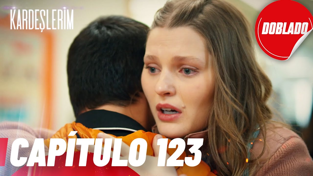 Todo por mi Familia | Kardeslerim - Capítulo 123 | Doblado