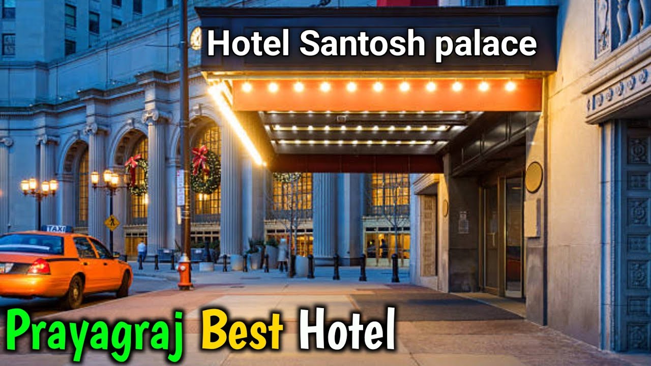 prayagraj ki sabse best hotel / prayagraj best hotel  // hotel santosh palace @shivamtechyoutuber