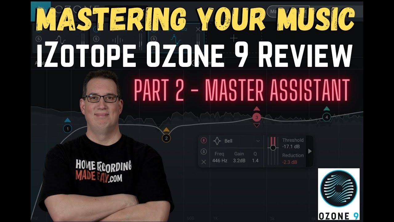 Mastering a Song With Ozone 9 | PT 2 Master Assistant