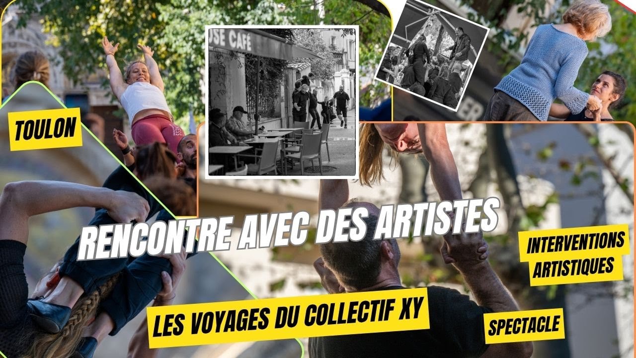 Rencontre avec les voyages de la troupe de cirque contemporain XY  à Toulon