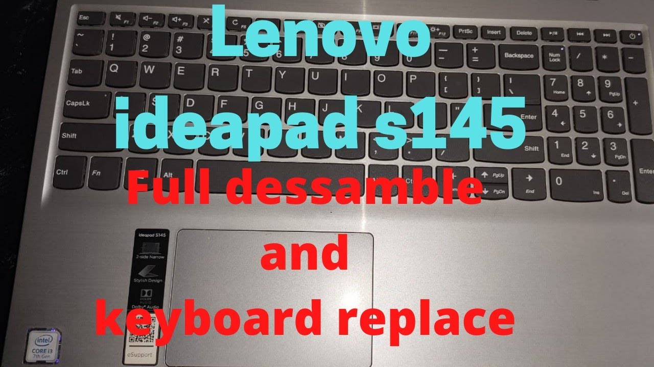 Lenovo ideapad s145 keyboard replace. ideapad s145 dissemble