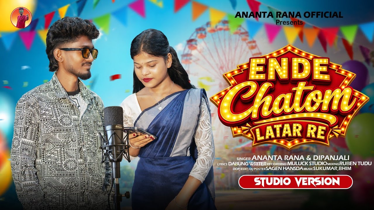 ENDE CHATOM LATAR RE//NEW SANTALI STUDIO VERSION 2026//Ananta Rana and Dipanjali Mandi Santali Song|