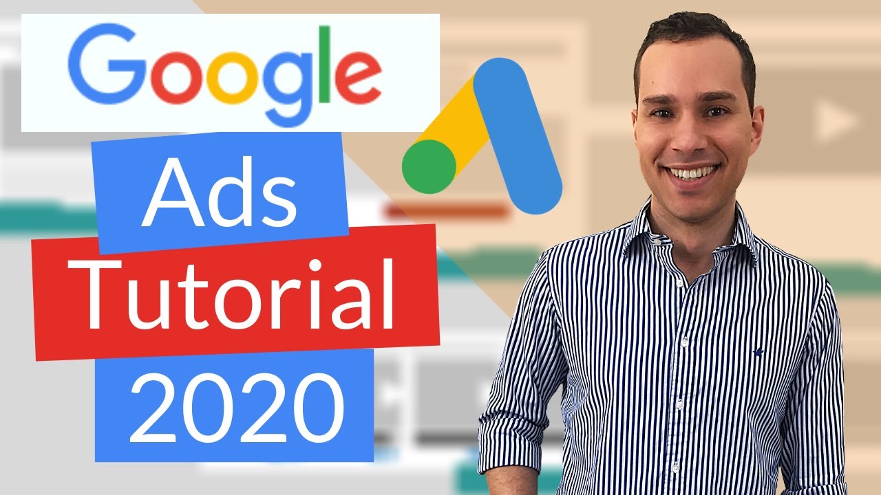 Google Ads Tutorial 2020 (Click-by-Click Campaign Template)