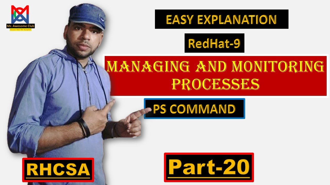 Understanding Linux Processes with ps Command: A Comprehensive Tutorial | Part-20 |RedHat-9 |RHCSA