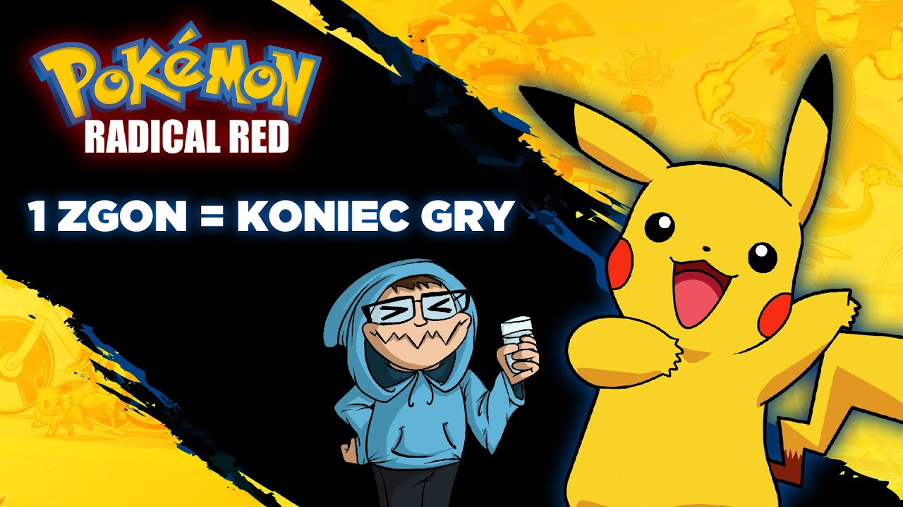 Radical Red, ale jeżeli stracę Pokémona, FILM SIĘ KOŃCZY