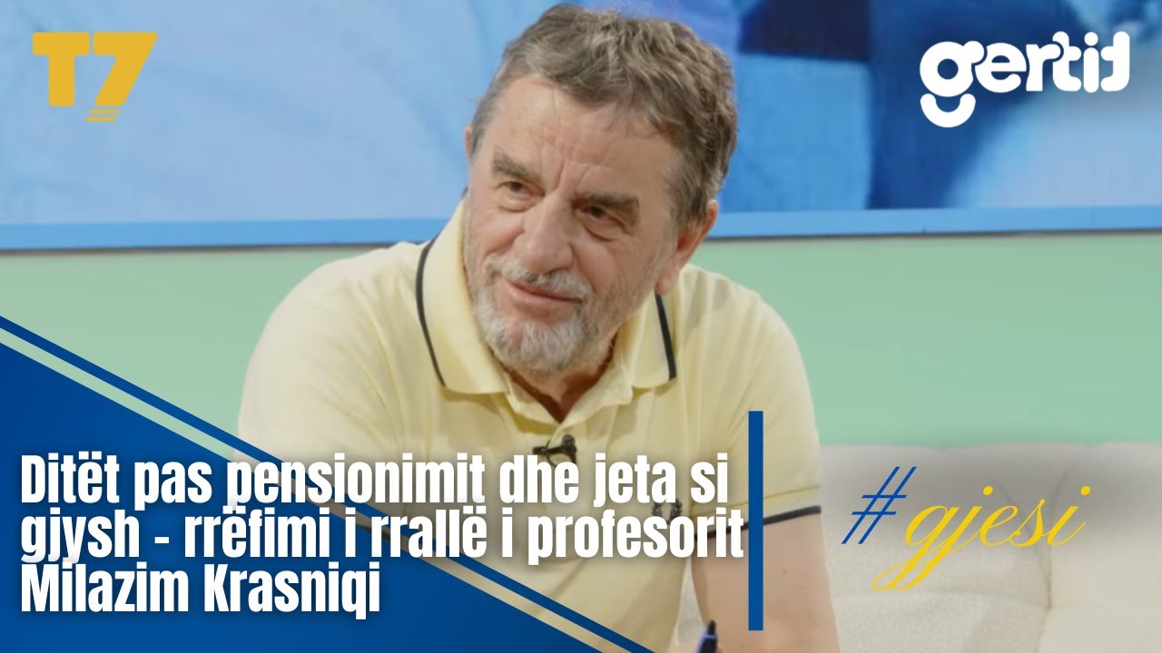 Ditët pas pensionimit dhe jeta si gjysh - rrëfimi i rrallë i profesorit Milazim Krasniqi | #gjesi