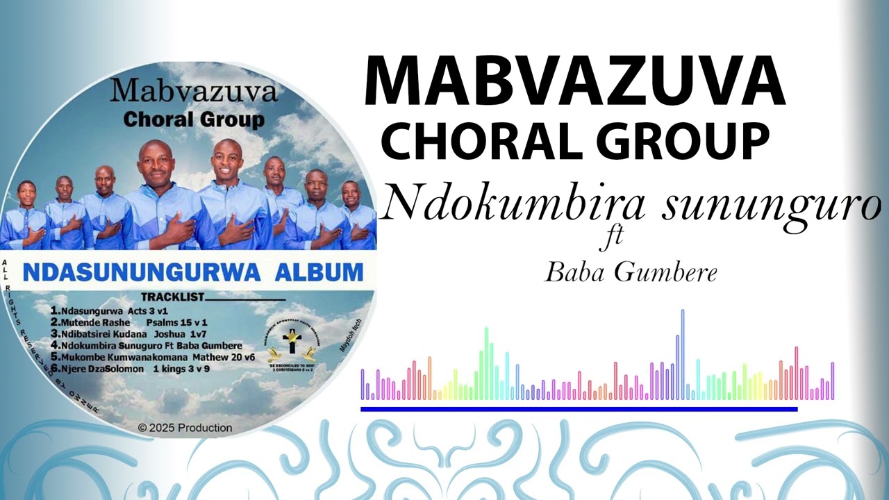 Mabvazuva Choral Group ft Baba Gumbere - Ndokumbira Sununguro (Ndasunungurwa Album 2025)
