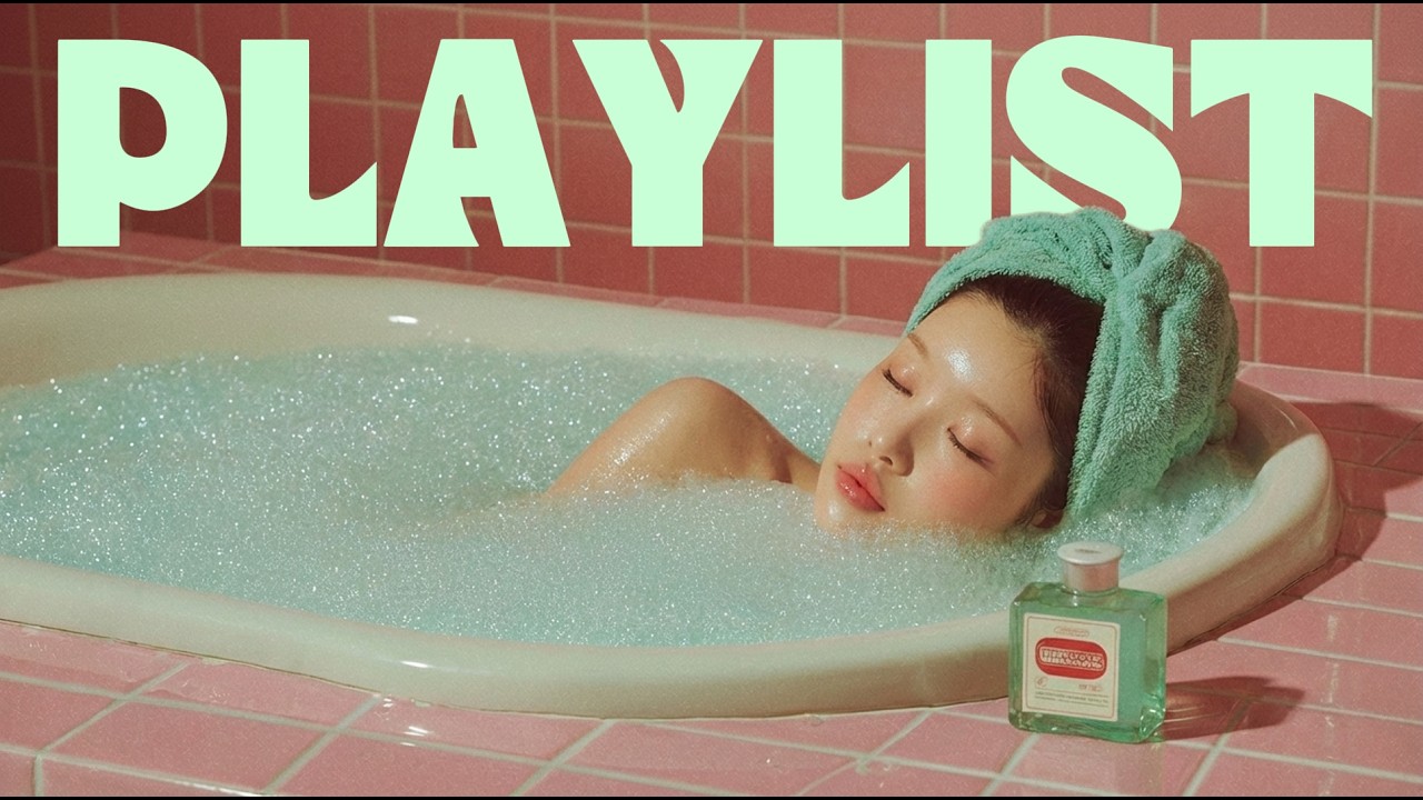 𝐏𝐥𝐚𝐲𝐥𝐢𝐬𝐭 | 기나긴 오늘이 끝났어.. Chilling time..🫧ㅣchill rnb