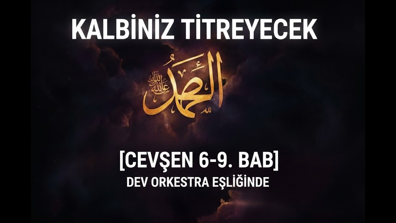 Makam-ı Zikir - Cevşen 6-9. Bab (Orijinal Arapça) [Dev Orkestra Eşliğinde Heybetli Zikir]