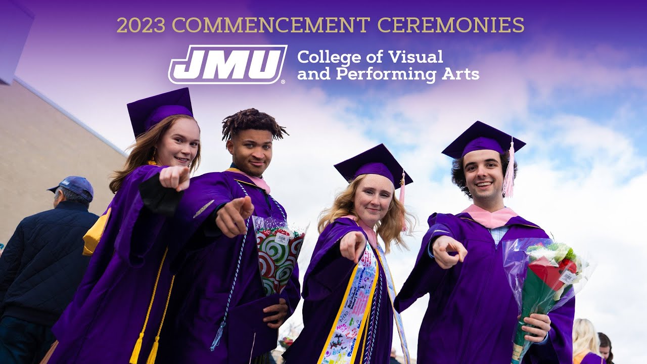 JMU 2023 Commencement Ceremony | College of Visual and Performing Arts