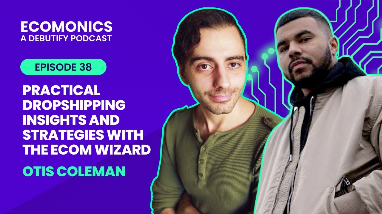 Otis Coleman - Practical Dropshipping Insights and Strategies with The Ecom Wizard