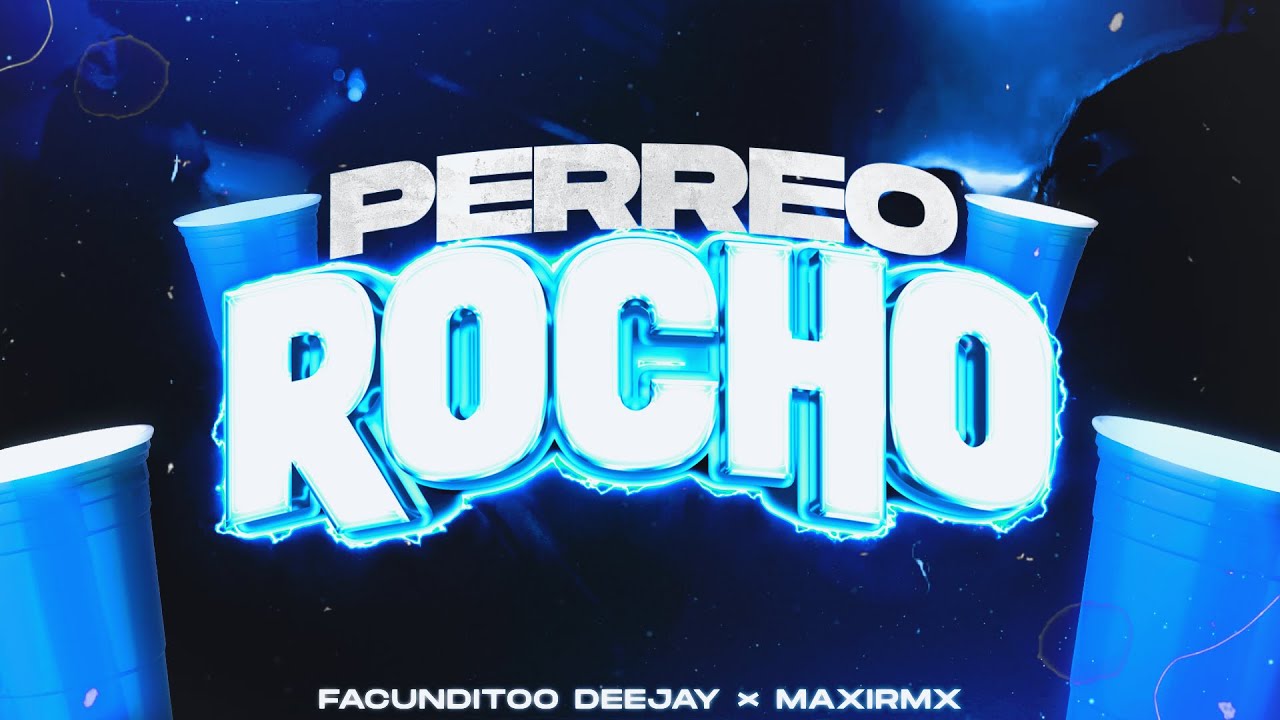 PERREO ROCHO🥶 - MAXIRMX . FACUNDITOO DEEJAY