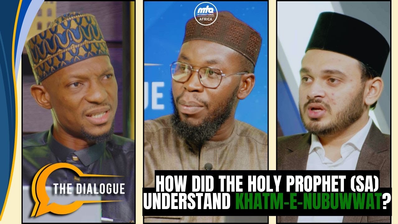 How did the Holy Prophet (sa) understand Khatm-e-Nubuwwat? Was he the last or the best prophet?