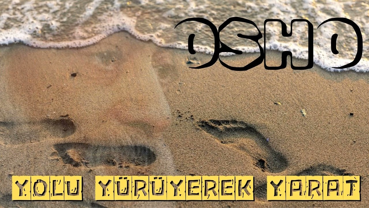 OSHO | YOLU YÜRÜYEREK YARAT | PANDORA MEDYA KİŞİSEL GELİŞİM SESLİ KİTAP