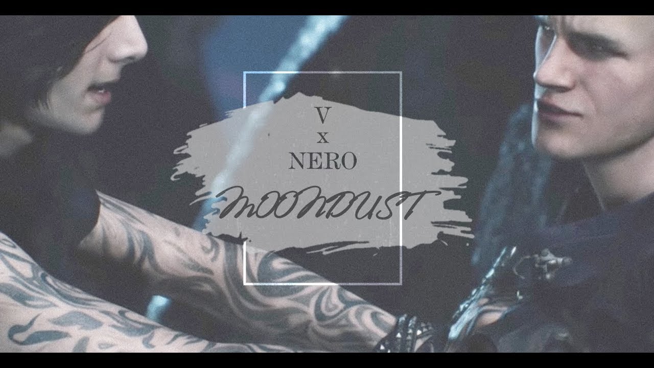 V x Nero | Bury my love  {gmv}