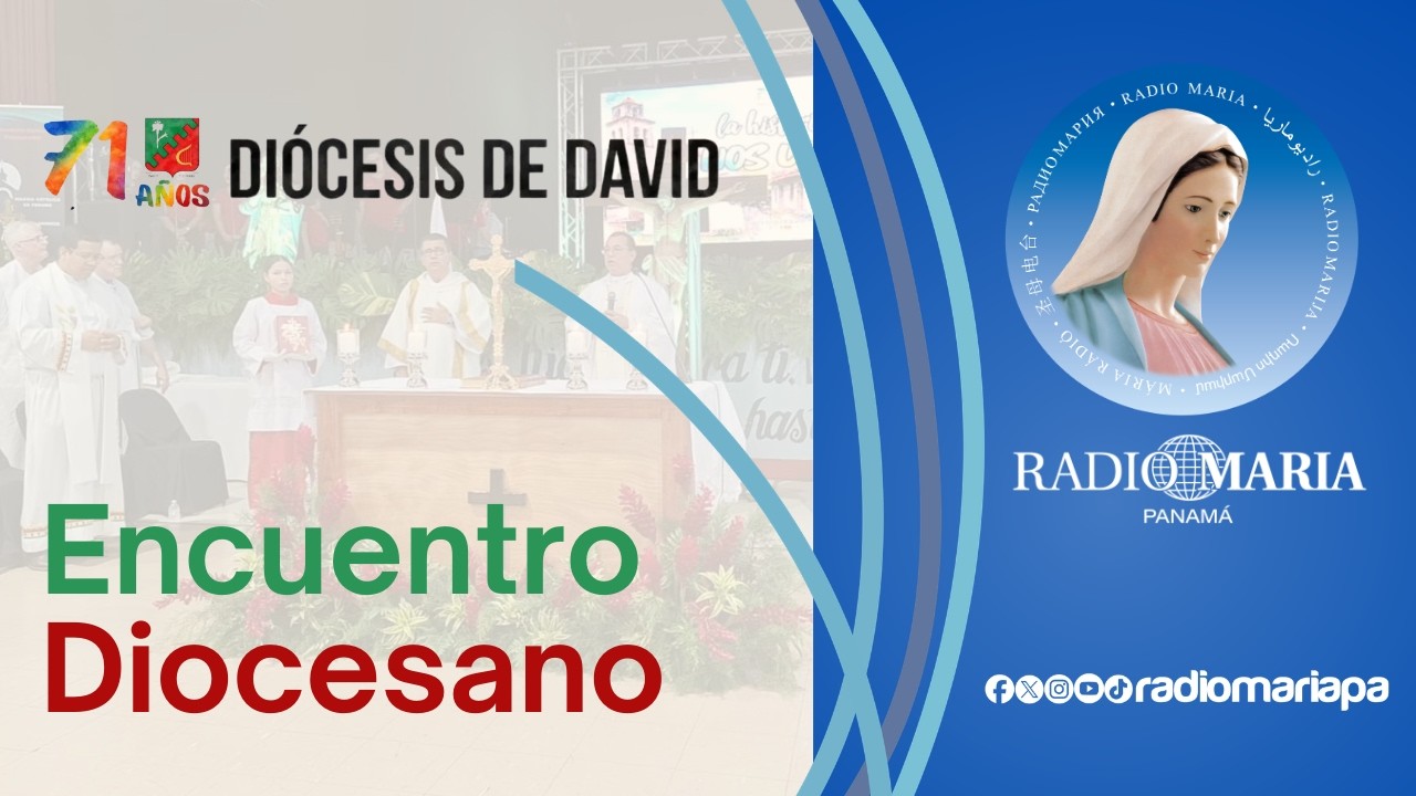 Encuentro Diocesano 71 años de la Diócesis de David - 2026