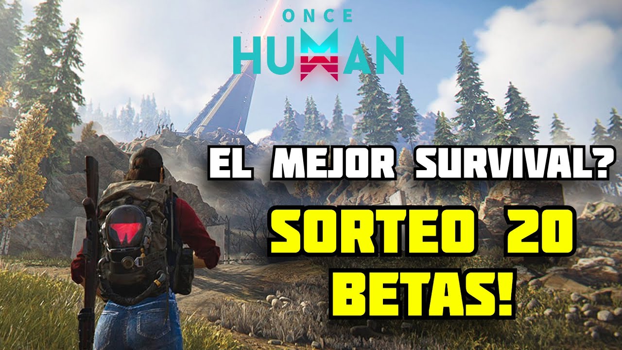 ⭐​El MEJOR SURVIVAL de 2024?⭐​ ONCE HUMAN! 🎁​REGALO 20 BETAS🎁​