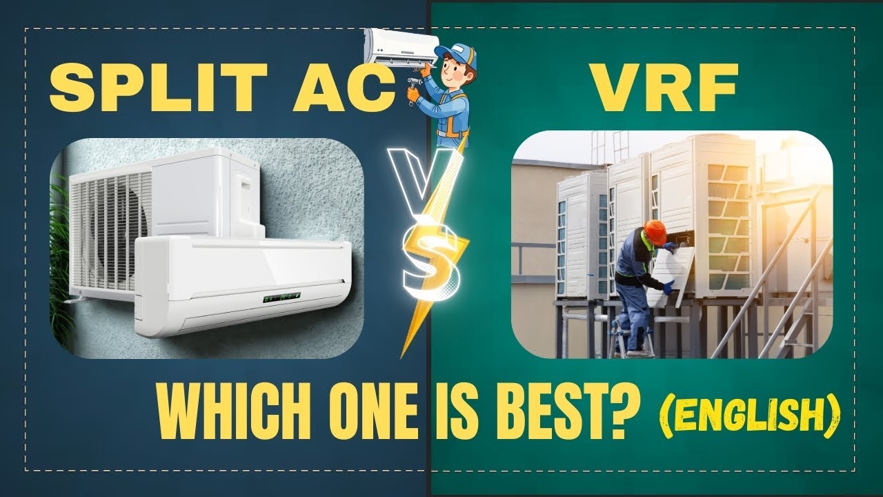 Split AC vs VRF AC | Difference, Cost, Power Consumption & Best Use Explained