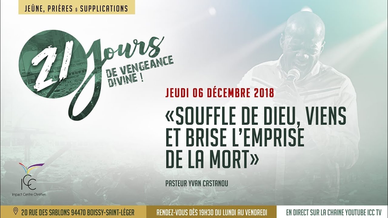 J7 - Souffle de Dieu, viens et brise l'emprise de la mort - Ps Yvan Castanou