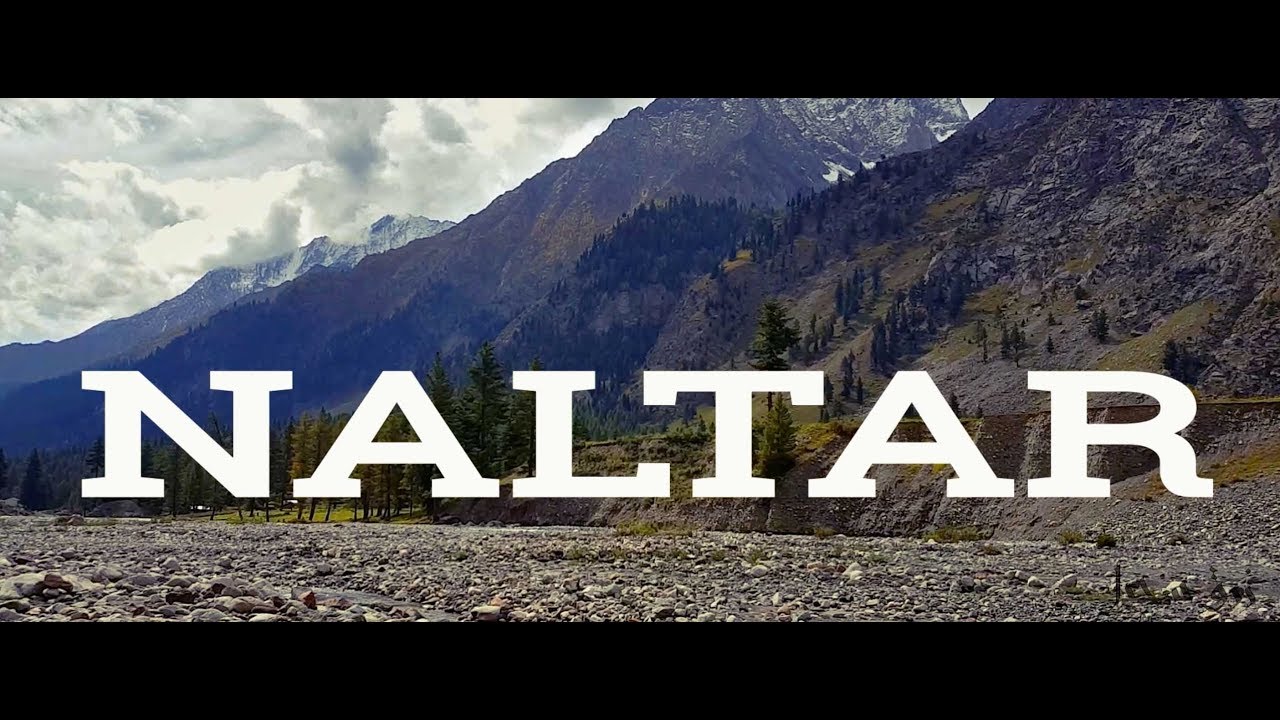 PAKISTAN (road trip) 2017- Naran, Babusar Top, Naltar, Hunza