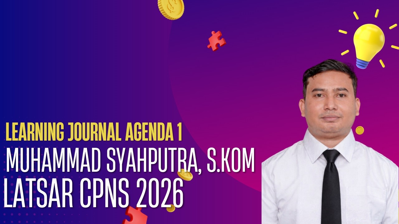 Learning Journal Agenda 1 | Latsar CPNS 2026