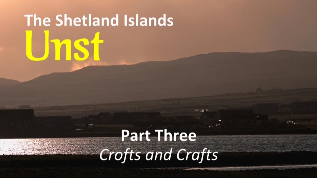 Unst, Shetland | Part Three - Crofts and Crafts