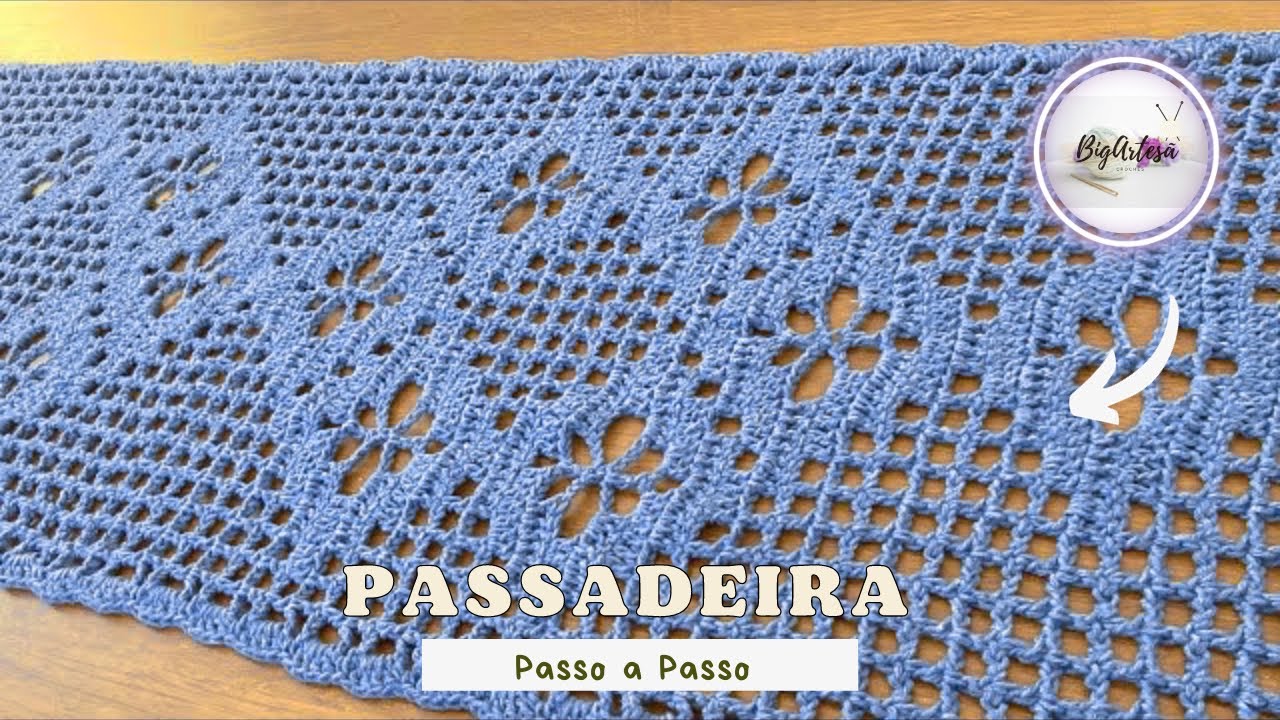 Passadeira de Crochê  -  Super linda e fácil (Parte 1) Passo a Passo / BigArtesã