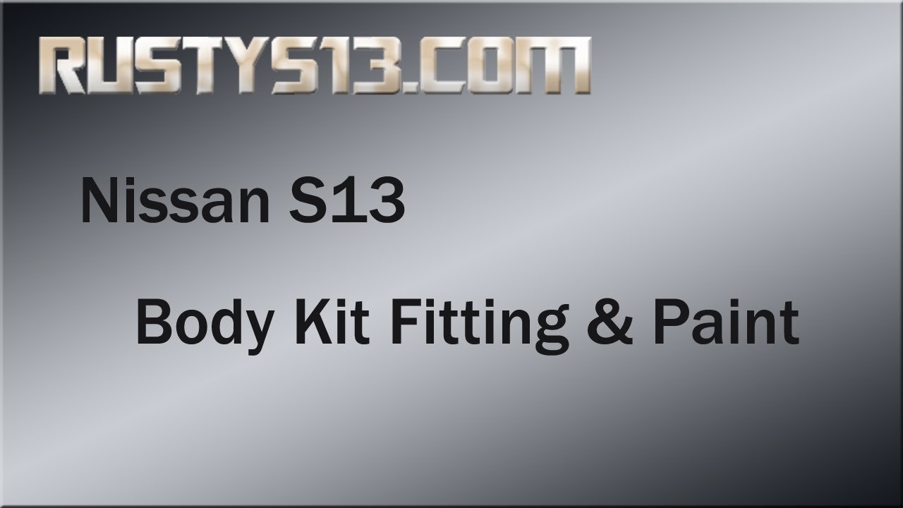 Nissan S13 Body Kit Fitting And Paint - RustyS13.com