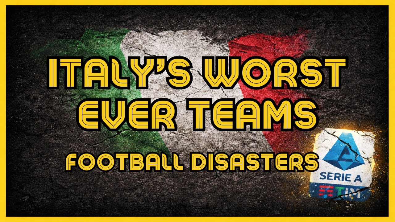 Serie A Record-Breaking Disasters | Italy's Worst Ever Teams