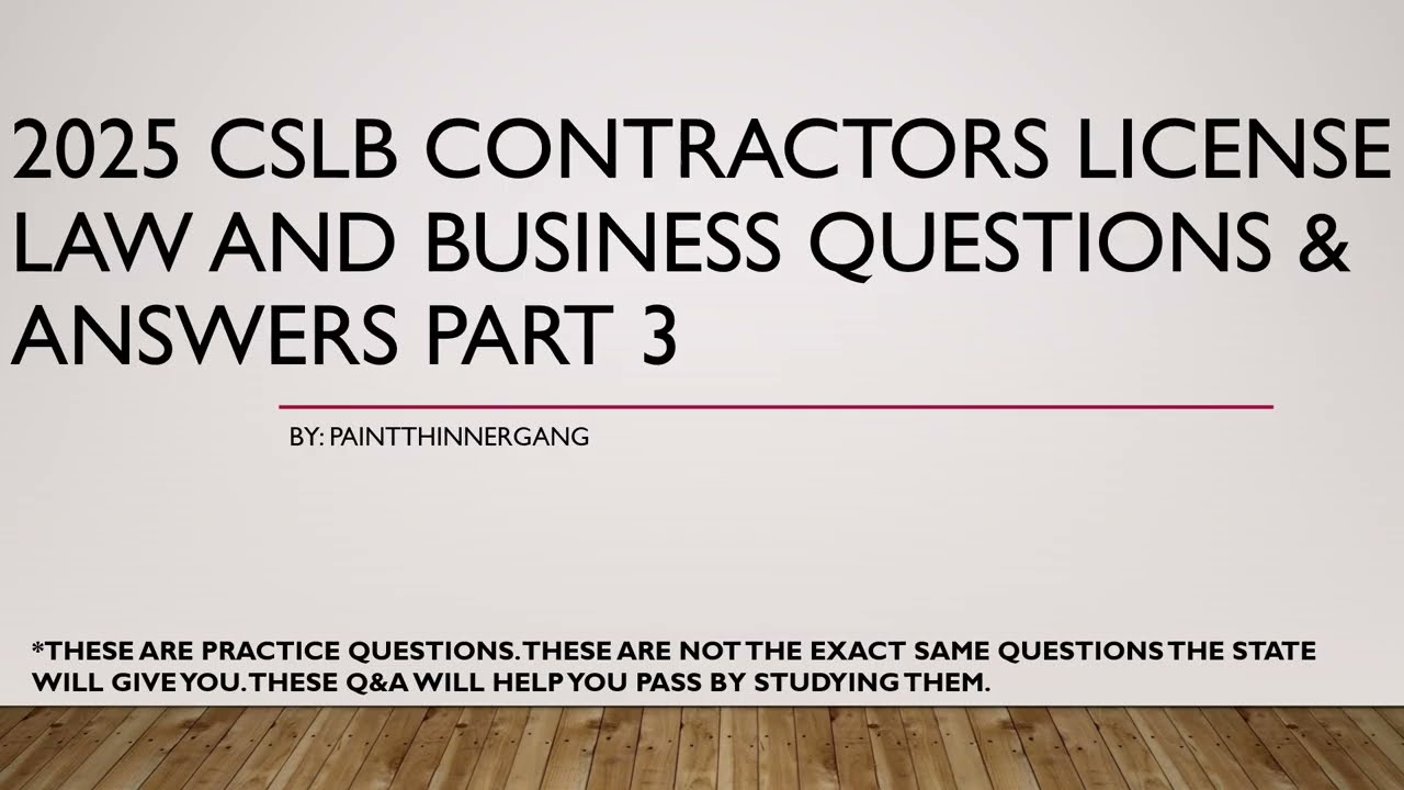 2025 CSLB Contractors License Law And Business Questions Answers Part 3