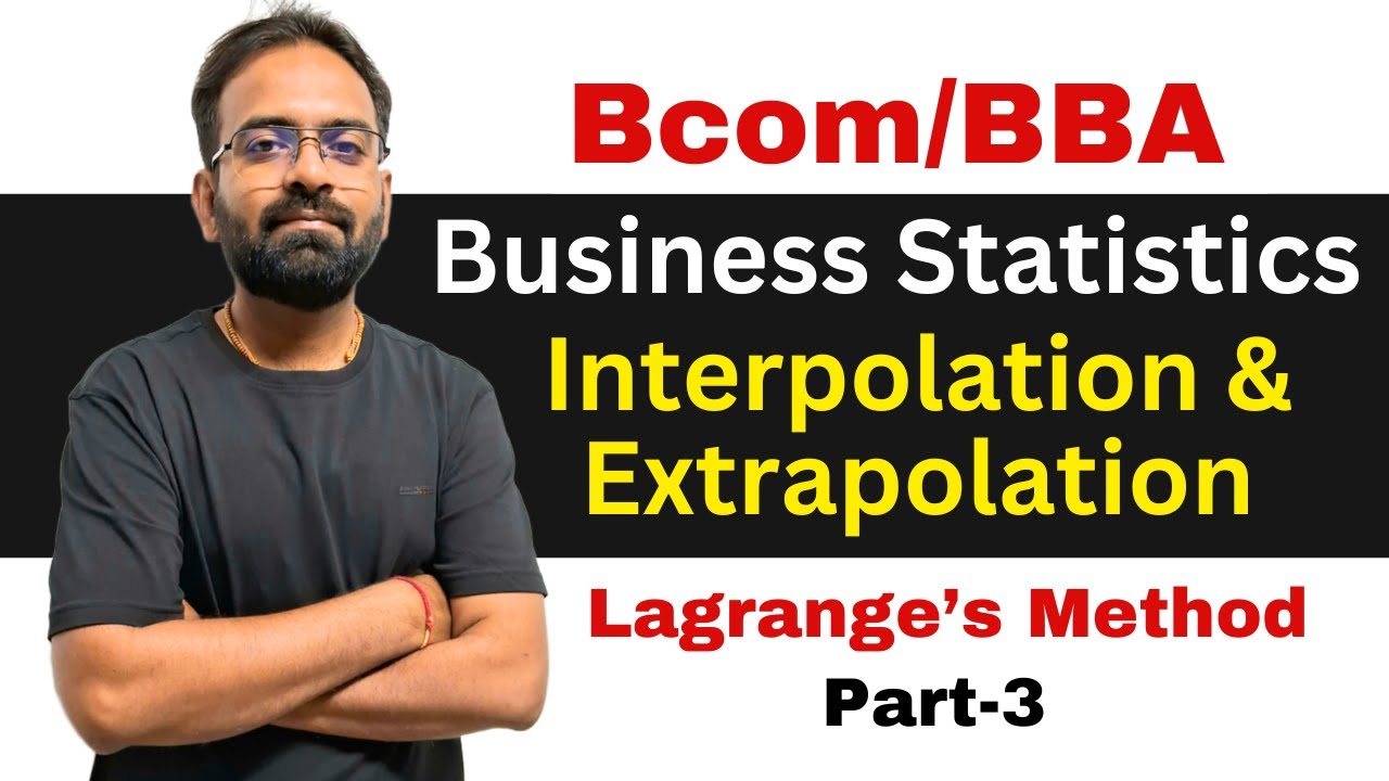 Lagrange's Method | Interpolation and Extrapolation Part-3 |  | Business Statistics | B.Com/BBA