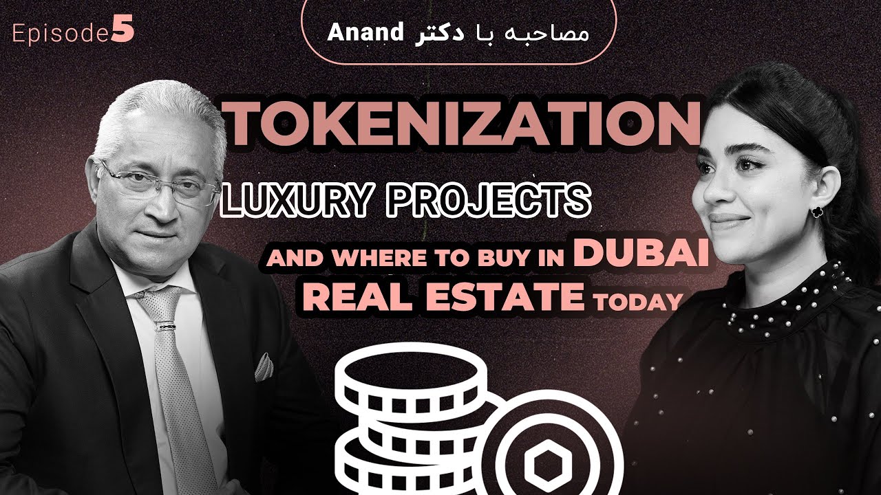 5- Tokenization, luxury projects (En) | with Special guest : Dr Anand Menon