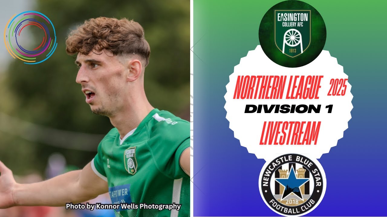 Ebac Northern League Live - Easington Colliery Vs Newcastle Blue Star