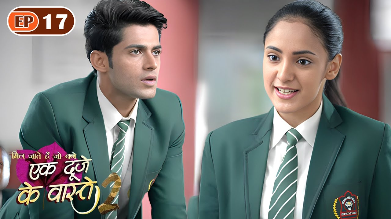 क्या सुमन का Challenge कर पाएगा श्रवण पूरा? | Ep 17 | Ek Duje Ke Vaaste S2 | Mohit Kumar | Kanikka