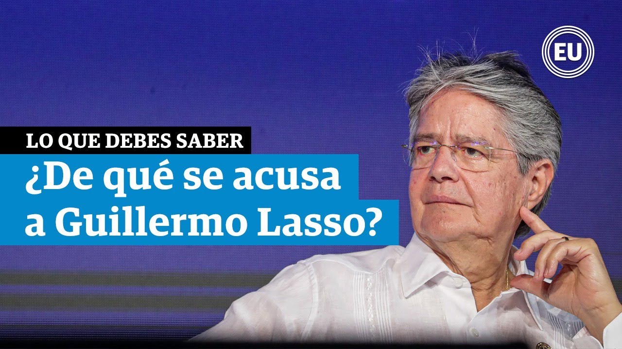 &iquest;De qu&eacute; se acusa a Guillermo Lasso?