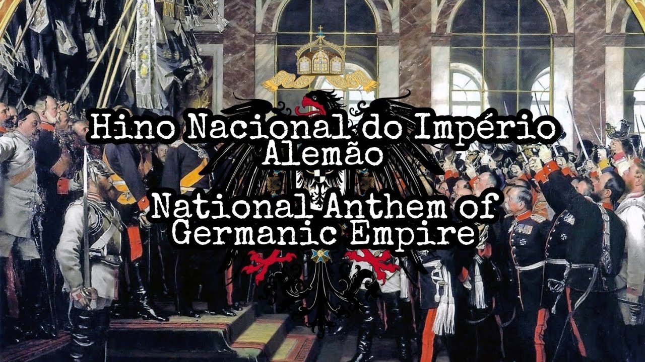 Hino Nacional do Império Alemão (legendado-pt BR) - National Anthem of the German Empire