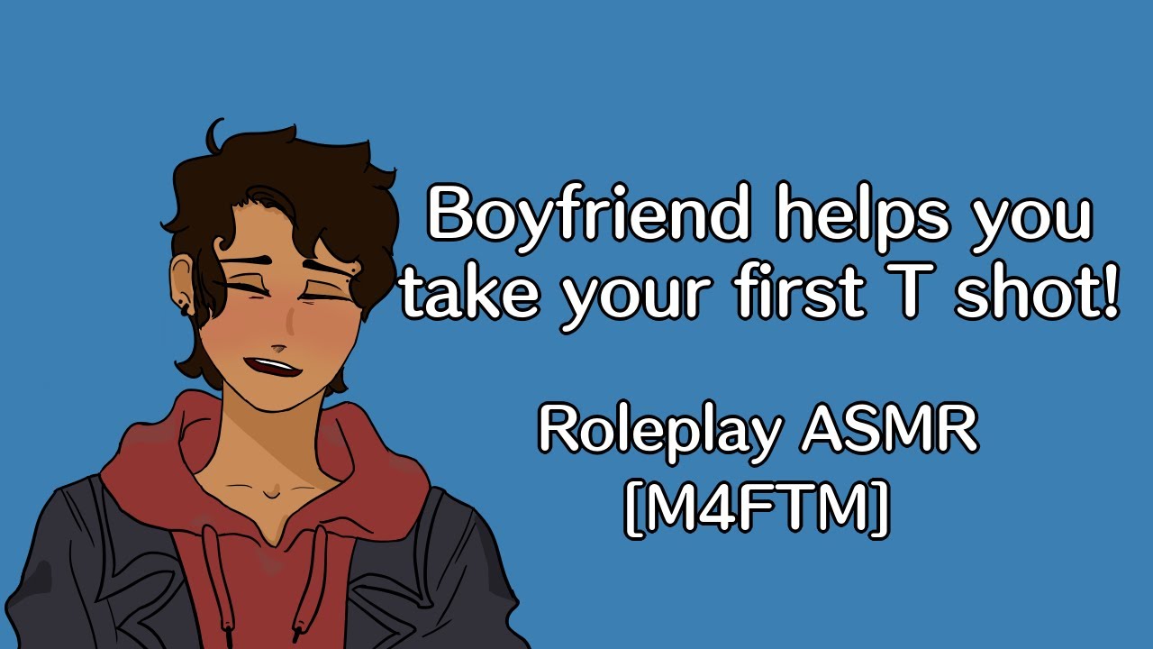 Boyfriend helps you take your first T shot! | Roleplay ASMR (M4FTM)