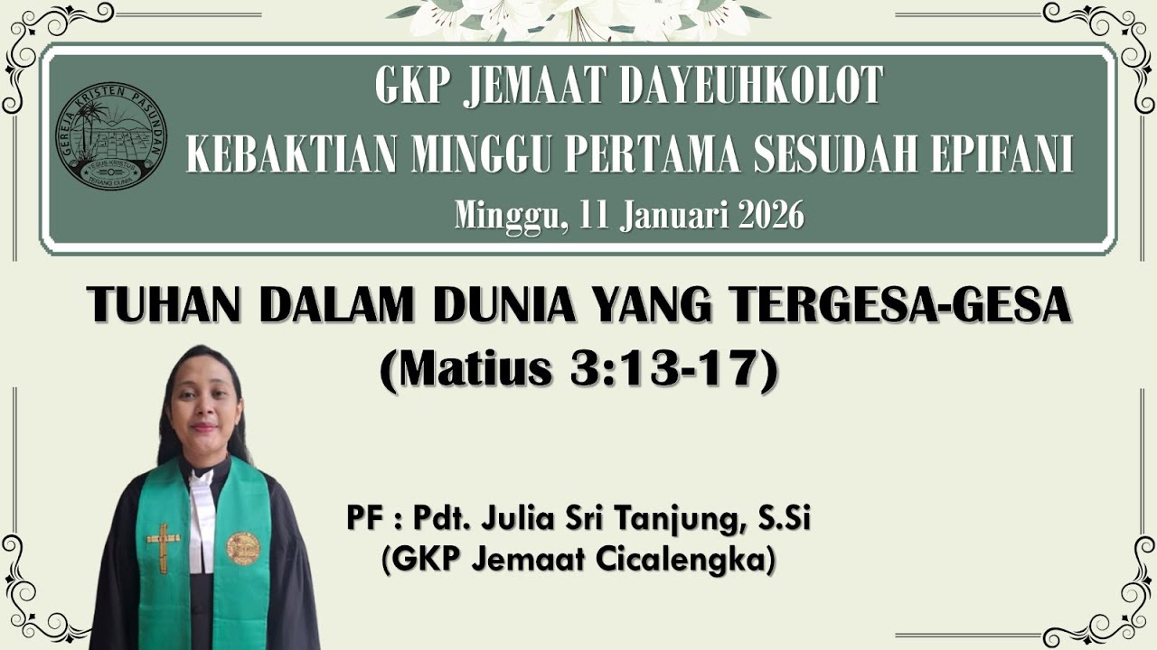 Ibadah Minggu GKP Jemaat Dayeuhkolot | Minggu, 11 Januari 2026