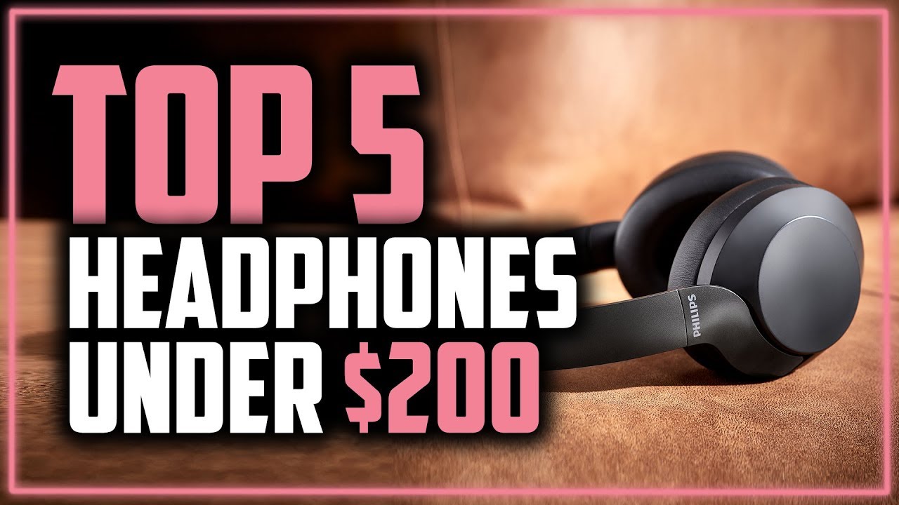 Best Headphones Under $200 in 2019 - Best For Music, Gaming & More!