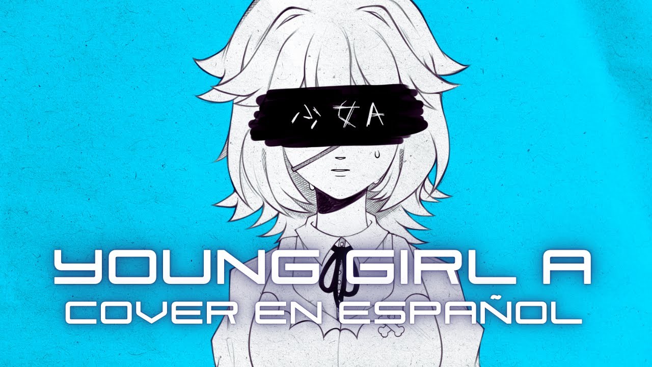 YOUNG GIRL A/少女A - SIINAMOTA (COVER EN ESPAÑOL) |『 ‪ @Danuuko    』