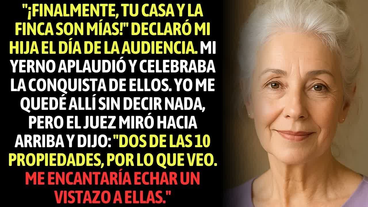 ＂¡Finalmente, Tu Casa Y La Finca Son Mías!＂ Declaró Mi Hija En El Día De La Audiencia.