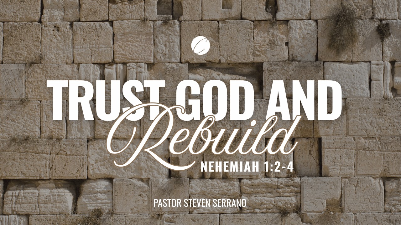 Trust God and Rebuild